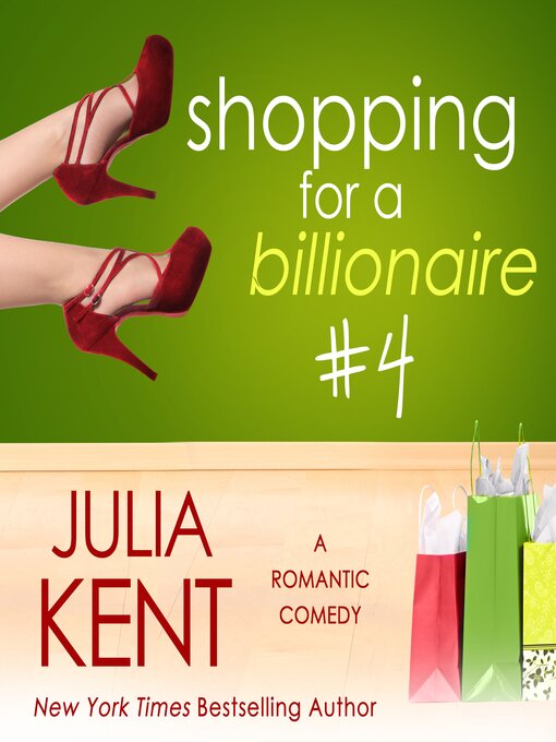 Title details for Shopping for a Billionaire 4 by Julia Kent - Available